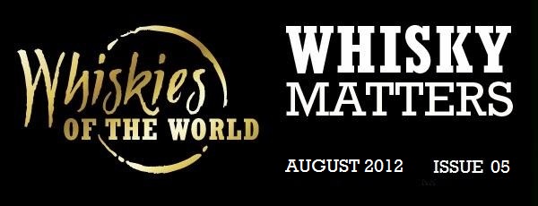 Whiskies of the World August Newsletter - 21st August, 2012 Whiskies of the World August Newsletter - 21st August, 2012